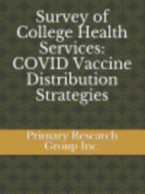 cover image of Survey of College Health Services: COVID Vaccine Distribution Strategies 